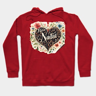 I love nadia valentine gift Hoodie